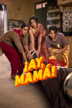 ¡Ay, mamá! (2026) HD 1080p Latino