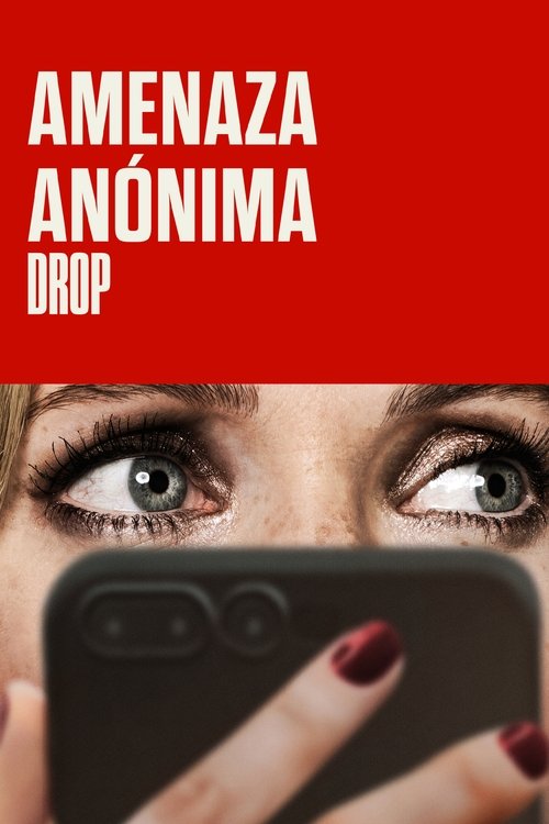 Drop: Amenaza anónima (2025) HD 720p Latino